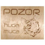 Lesena tabla Pozor huda muca
